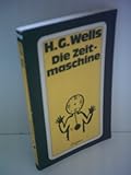 H.G. Wells: Die Zeitmaschine - Herbert George Wells 