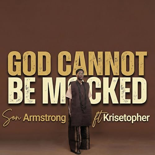 6. God Cannot Be Mocked |Krisetopher