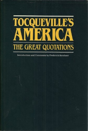 Tocqueville's America: The Great Quotes B00EUAOSFY Book Cover