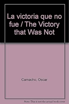 Paperback La victoria que no fue / The Victory that Was Not (Spanish Edition) [Spanish] Book