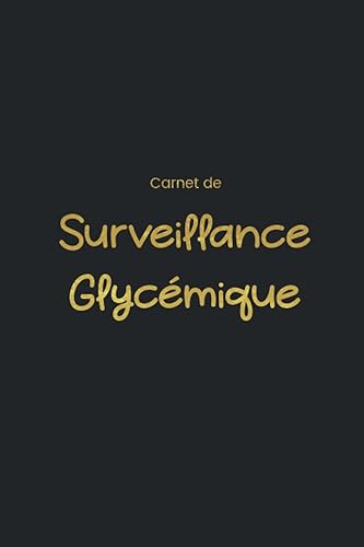 Carnet de Surveillance Glycémique: Carnet de Diabète pour suivi de glycémie sur 2 ans , Carnet de Glycémie, Carnet de bord diabétique, Carnet ... glycémique, Petit format 15,24 cm x 22,86 cm