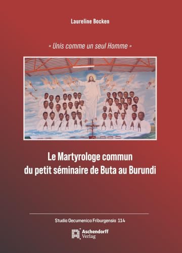 Le Martyrologe commun du petit séminaire de Buta au Burundi: « Unis comme un seul Homme »