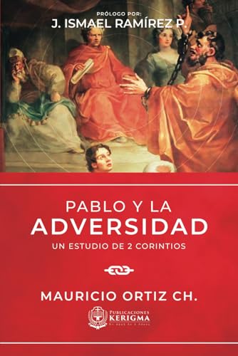 PABLO Y LA ADVERSIDAD: UN ESTUDIO DE 2 CORINTIOS