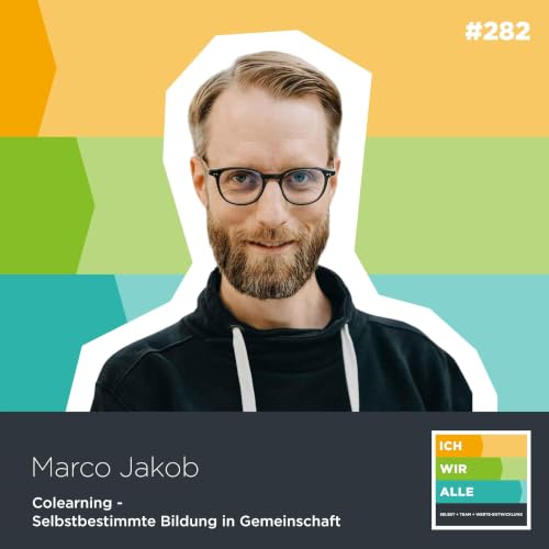 H&ouml;rmoment kompakt: Colearning - Selbstbestimmte Bildung in Gemeinschaft (Marco Jakob)