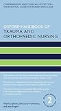 Oxford Handbook of Trauma and Orthopaedic Nursing (Oxford Handbooks in Nursing)