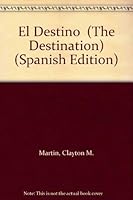 El Destino  (The Destination) 1929925921 Book Cover