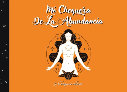 Mi Chequera De La Abundancia: Talonario de 50 cheques de la abundancia y prosperidad a rellenar -...