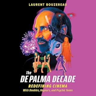 The De Palma Decade Audiolibro Por Laurent Bouzereau arte de portada