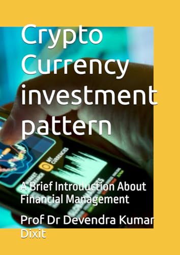 Crypto Currency Investment Pattern: A Brief Introduction About Financial Management