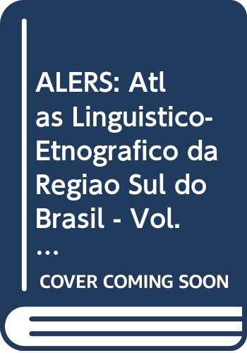 ALERS: Atlas Lingüístico-Etnográfico da Região Sul do Brasil - Vol. 2      Paperback – January 1, 2002