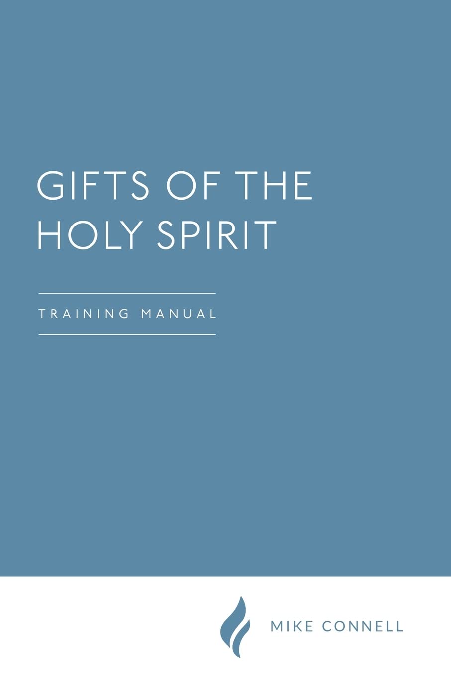 Activating the Gifts of the Holy Spirit: Training Manual