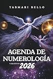 Agenda de Numerología y Gratitud 2026: Tu año personal, guía día a día con numerología y el ritual de gratitud, mensajes de los ángeles y arcángeles, portales, mercurio, ciclos lunares y mucho más.