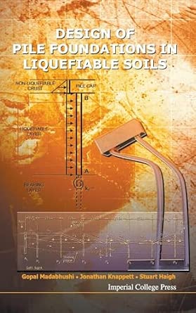 Design Of Pile Foundations In Liquefiable Soils-Wow! eBook