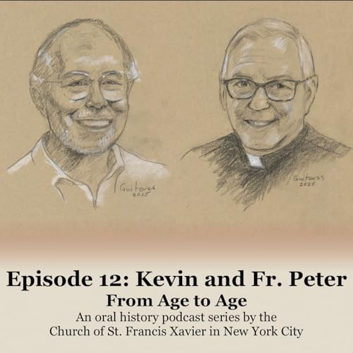 Ep.12 - Kevin and Fr. Peter | From Age to Age - Oral History - Series 2