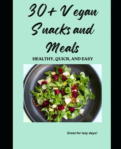 30+ Quick and Easy Vegan Meals