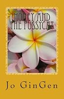 Honey And The Pussycat 1484965485 Book Cover