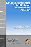 Kommunikationssysteme für taubblinde und hörsehbehinderte Menschen: Berücksichtigung von Rehabilitation und Schule