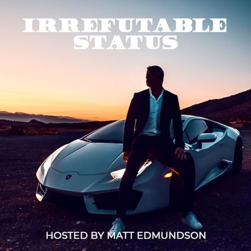 Irrefutable Status with Matt Edmundson Titelbild