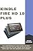 Produktbild Kindle Fire HD 10 Plus: The Comprehensive User Guide for New Kindle Fire HD 10 Plus Tablet with Helpful Hints and Tips for Seniors with Images