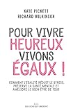 preservativos sin latex control  Pour vivre heureux, vivons égaux !: Comment l\'égalité réduit le stress, préserve la santé mentale et améliore le bien-être de tous