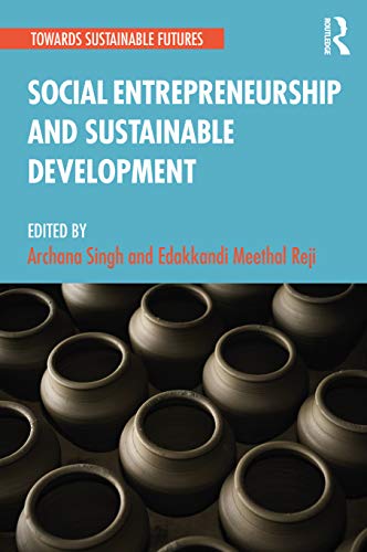 Social Entrepreneurship and Sustainable Development (Towards Sustainable Futures)