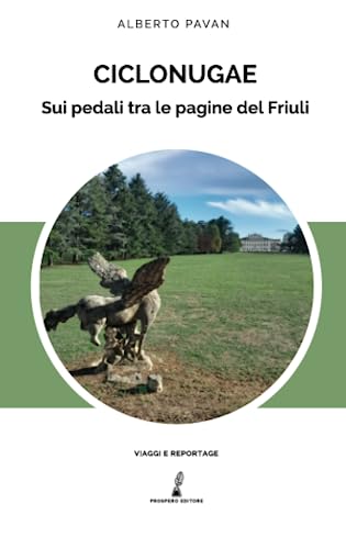 Ciclonugae: Sui pedali tra le pagine del Friuli