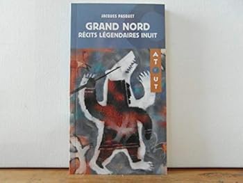 Paperback grand nord recits legendaire inuit [French] Book