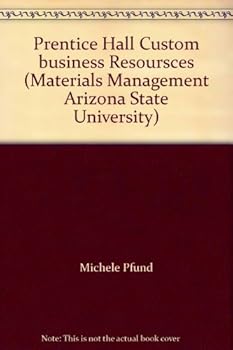 Paperback Prentice Hall Custom business Resoursces (Materials Management Arizona State University) Book