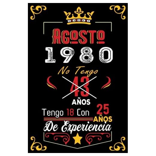 No tengo 43 años tengo 18 con 25 años de experiencia: Cuaderno | Agosto 43 Cumpleaños Regalo para Hombres Mujeres Niñas Niños Cumpleaños 1980 Personalizado