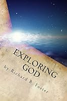 Exploring God: Logical Christian Examination 1519630220 Book Cover