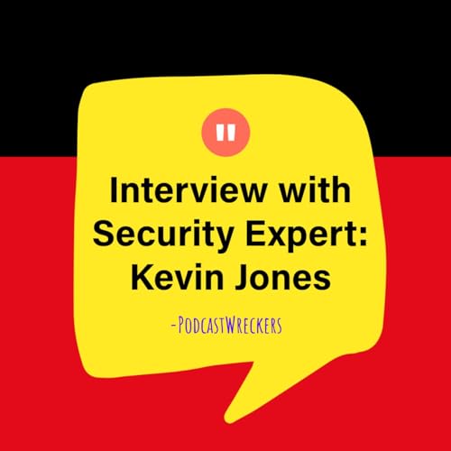 Episode 13: Interview with Security Expert: Kevin Jones