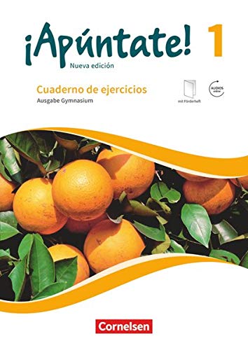 ¡Apúntate! - 2. Fremdsprache - Ausgabe 2016 - Band 1: Gymnasium - Cuaderno de ejercicios - Mit ein ¡Apúntate! - 2. Fremdsprache - Ausgabe 2016 - Band 1: Gymnasium - Cuaderno de ejercicios - Mit ein