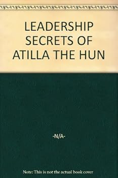 Paperback LEADERSHIP SECRETS OF ATILLA THE HUN Book