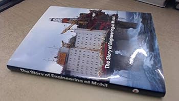 Hardcover The Story of Engineering at Mobil Book