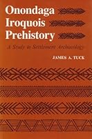 Onondaga Iroquois prehistory;: A study in settlement archaeology (A New York State study) 081560081X Book Cover