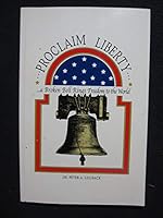 Proclaim Liberty...a Broken Bell Rings Freedom to the World B000RQ3U04 Book Cover