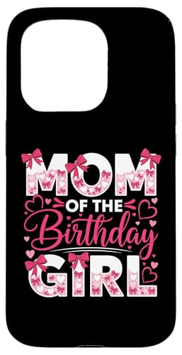 Mom of The Birthday ̎q sN t@~[ a ̎q p[eB[ X}zP[X iPhone 15 Pro p
