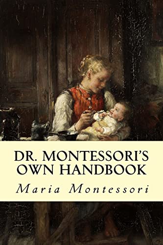 Dr. Montessori's Own Handbook 1505279135 Book Cover