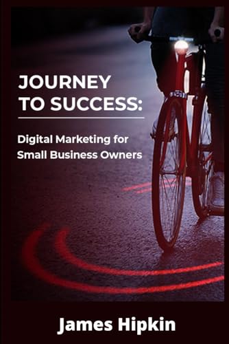 JOURNEY TO SUCCESS: Digital Marketing for Small Business Owners