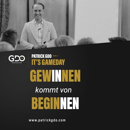 Folge 18: Gewinnen kommt von Beginnen!