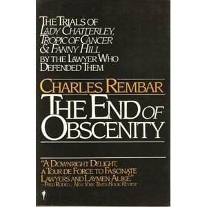The end of obscenity: The trials of 'Lady Chatterley', 'Tropic of Cancer' and 'Fanny Hill';
