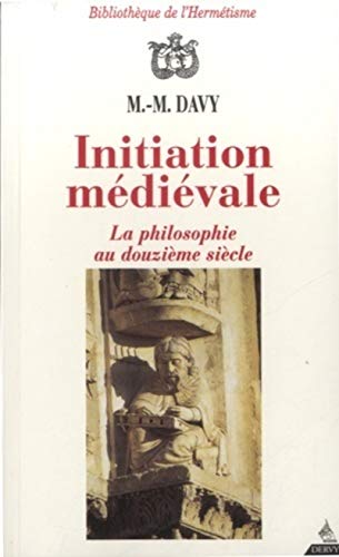 Initiation médiévale: la philosophie au douzième