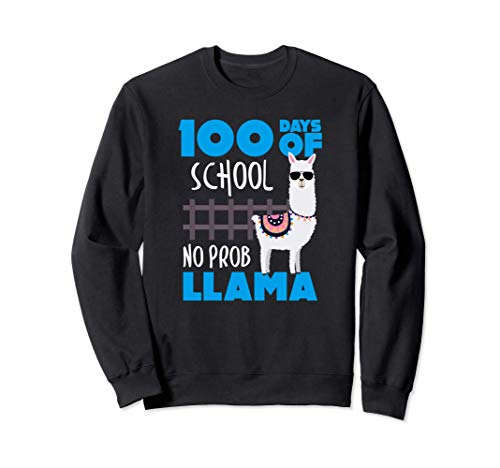 100 Days of School? No Prob Llama Cute Student & Teacher Sudadera