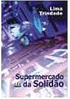 Supermercado Da Solidao, O 8572382054 Book Cover