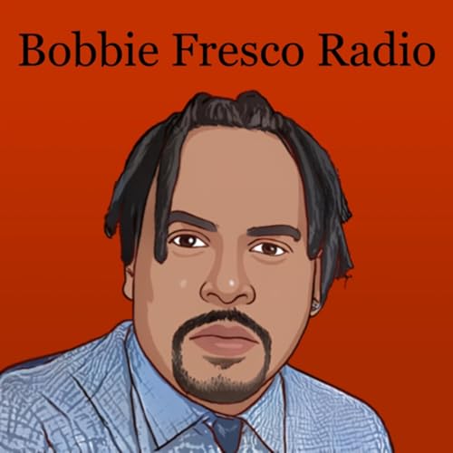 Bobbie Fresco Radio Podcast Por Bobbie Fresco arte de portada