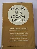 How to be a Logical Thinker B000HMKES4 Book Cover