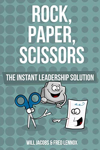 Jacobs & Lennox Rock, Paper, Scissors: The Instant Leadership Solution