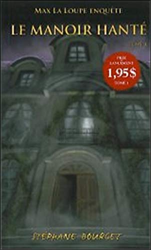 Le manoir hanté - Max La Loupe enquête Tome 1