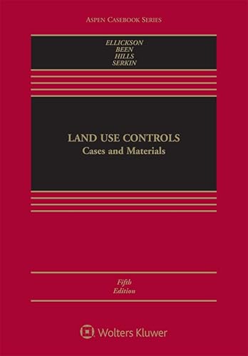 Land Use Controls: Cases and Materials (Aspen Casebook Series)