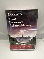 La marca del meridiano (premio planeta 2012) (Autores Españoles e Iberoamericanos)